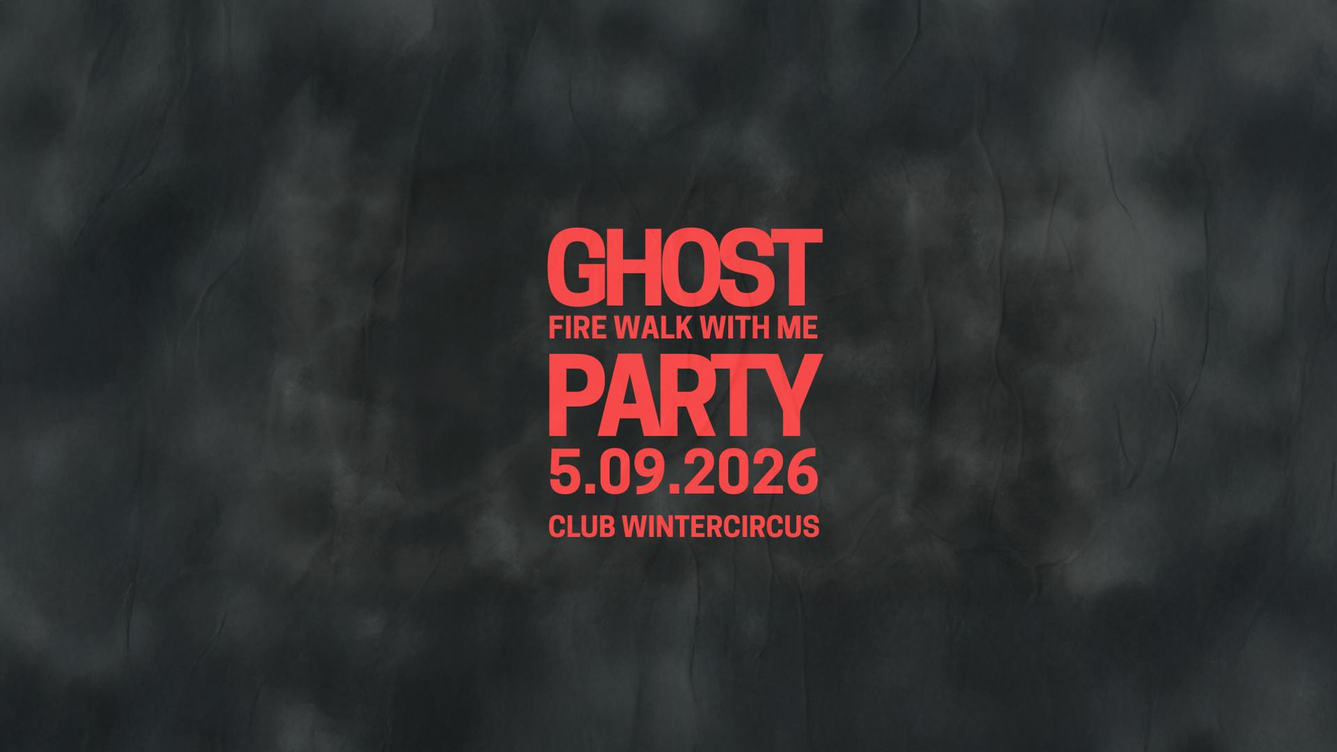 GHOST Fire Walk With Me Party